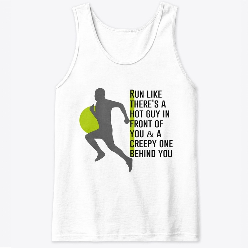 Run Like Theres A Hot Guy .