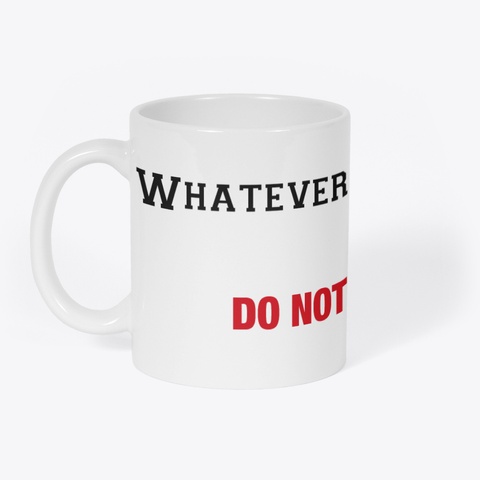 Whatever Happens Next  White T-Shirt Front