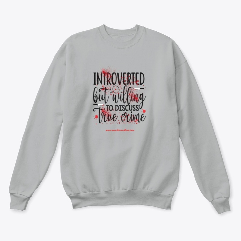 Introverted Willing Discuss True Crime