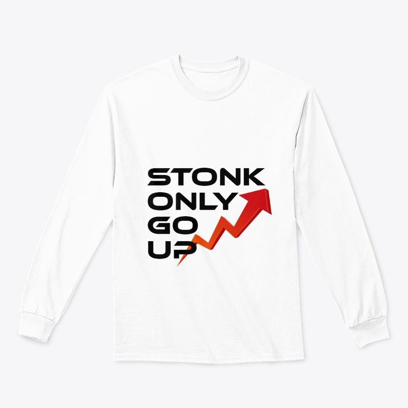 Stonk only go up (Long Sleeve / Hoodie)
