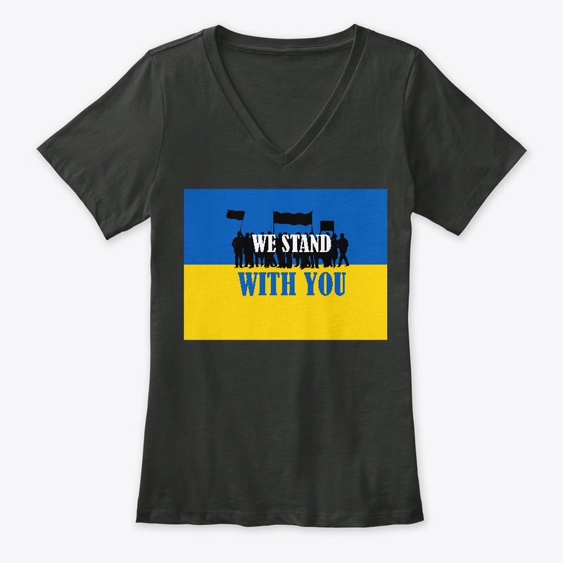 We Stand With You -Ukraine Flag