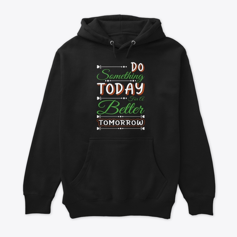Typography Do something Today T-Shirt 