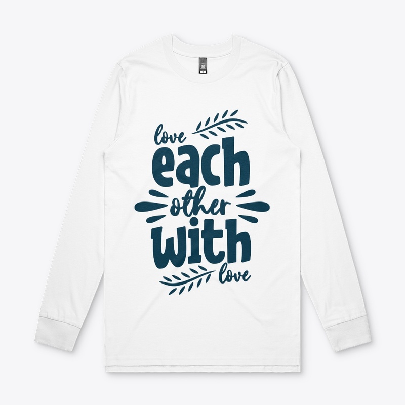 Love each other with love