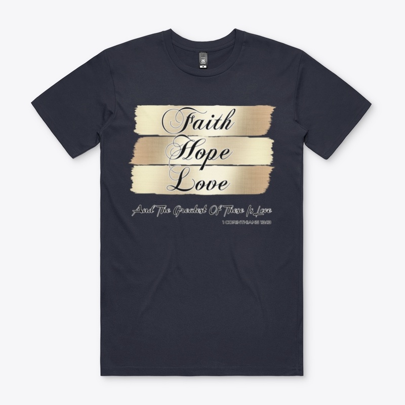 Scripture , Faith, Hope, Love, tees