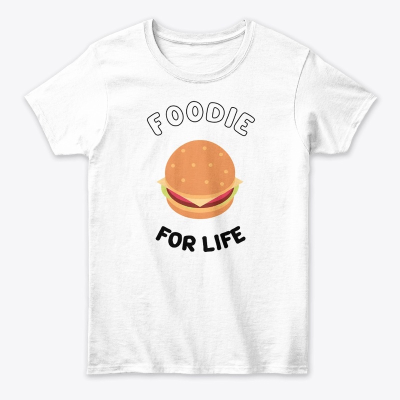 Foodie For Life  printed