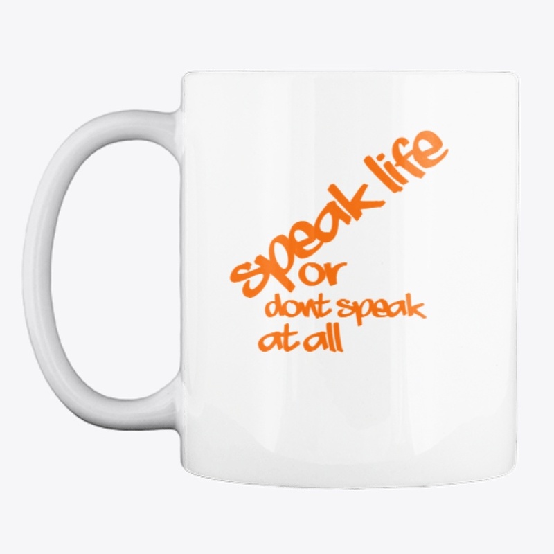 "Speak life or don't speak at all" items
