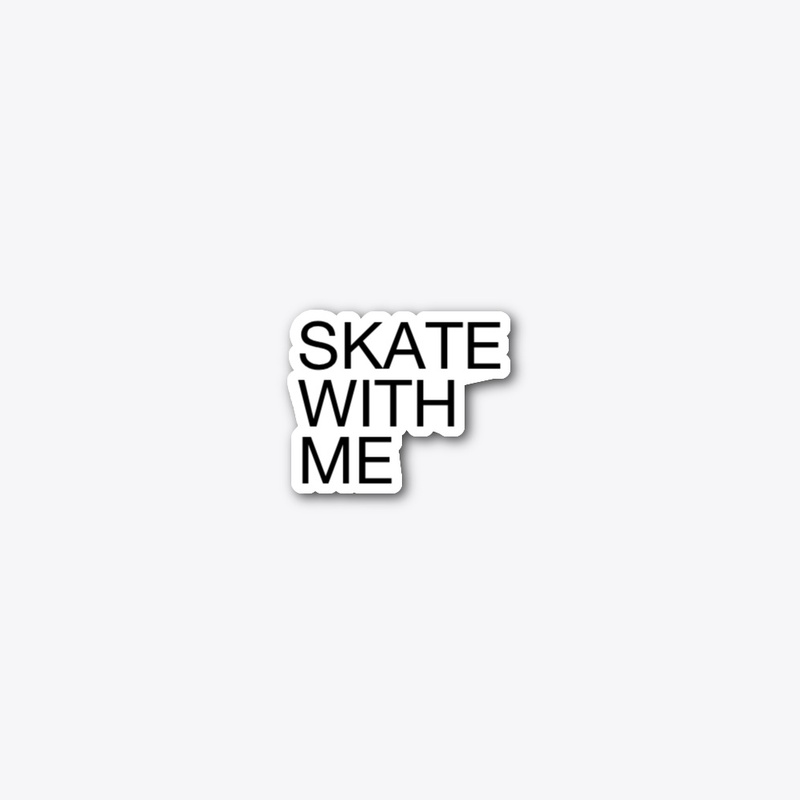 Skate with me apparel