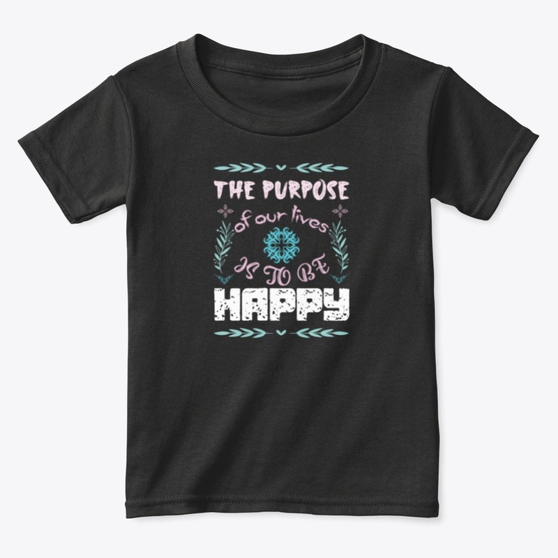 The Purpose of our lives is to be happy
