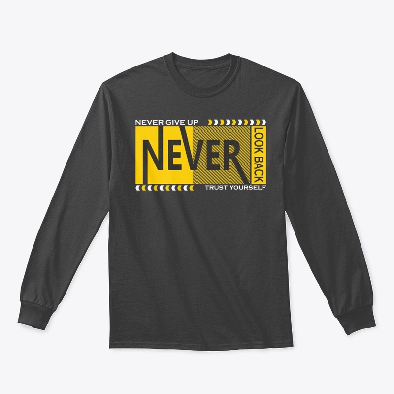 Never Give Up Tees Unisex