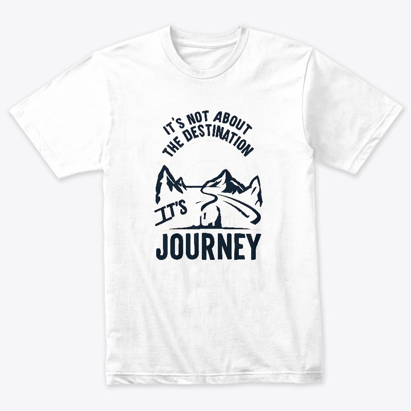 It's not about the destination T-shirt