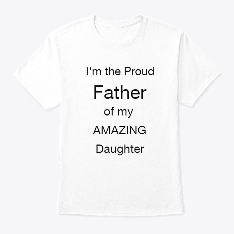 Proud Father of Amazing Daughter