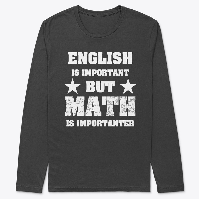 English Is Important But Math Is Importa