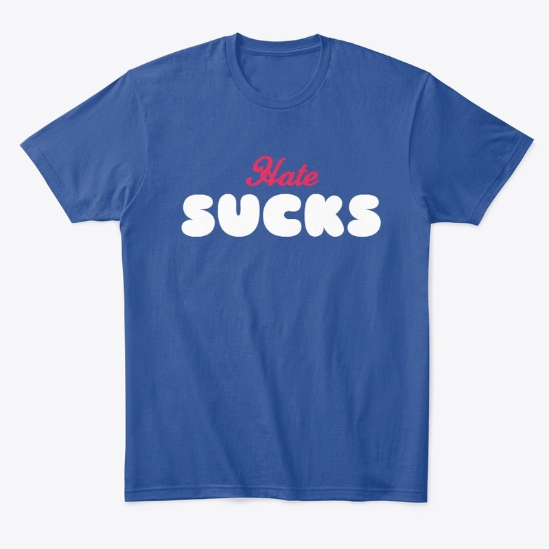 Hate Sucks Tee