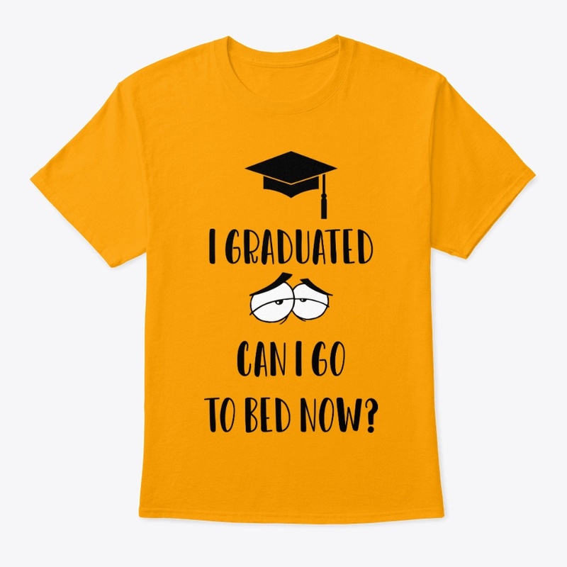 I graduated can I go to bed now?