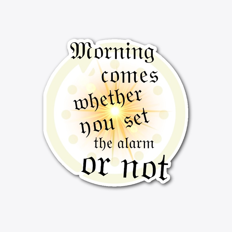 Morning comes T-shirt 