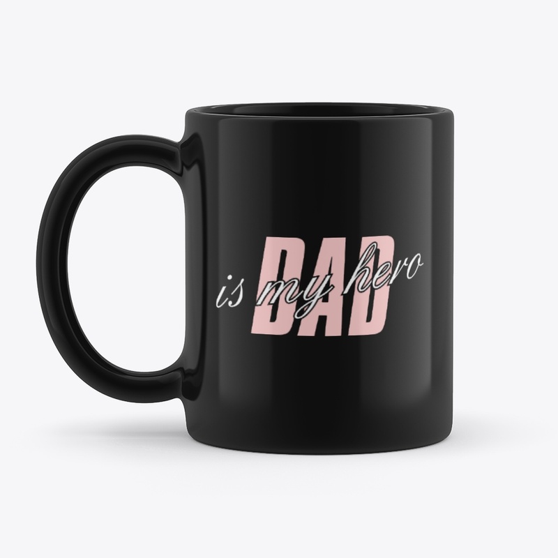 DAD IS MY HERO MUG