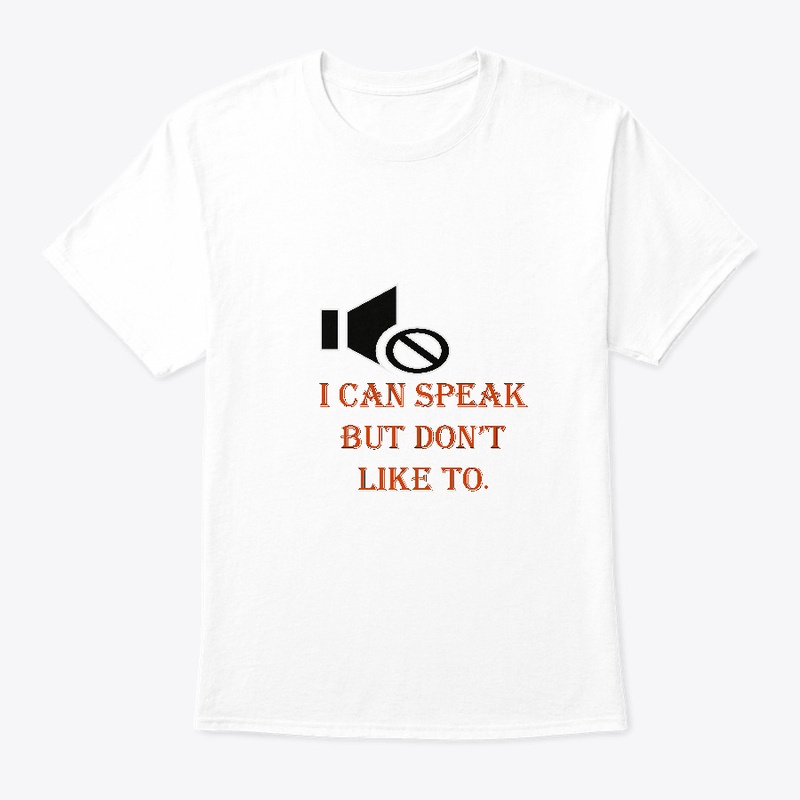 I can speak but don't like to