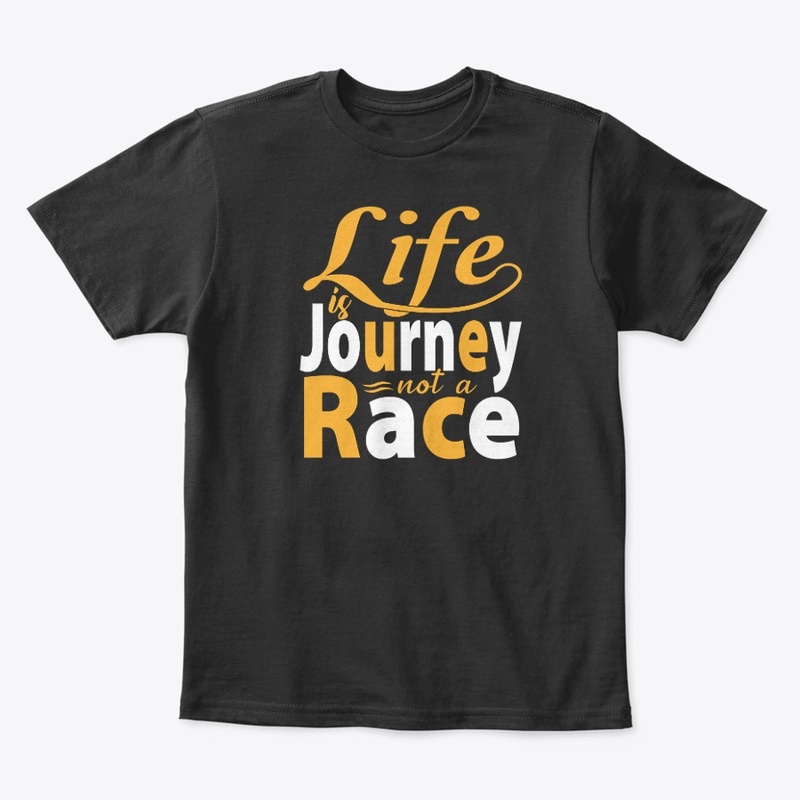 Life is a Journey not a Race