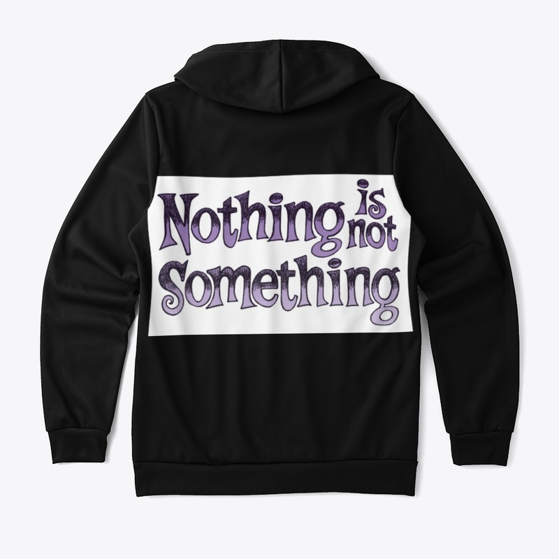 Nothing is  not something Hoodies
