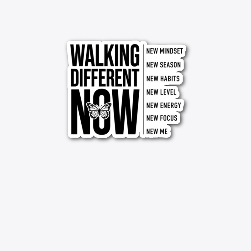 Walking Different Now 