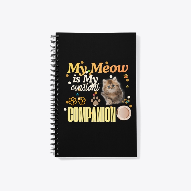 MY MEOW IS MY CONSTANT COMPANION &Tee