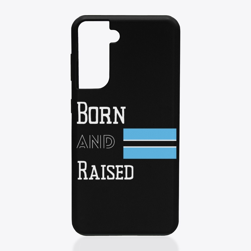 Born and raised - Botswana