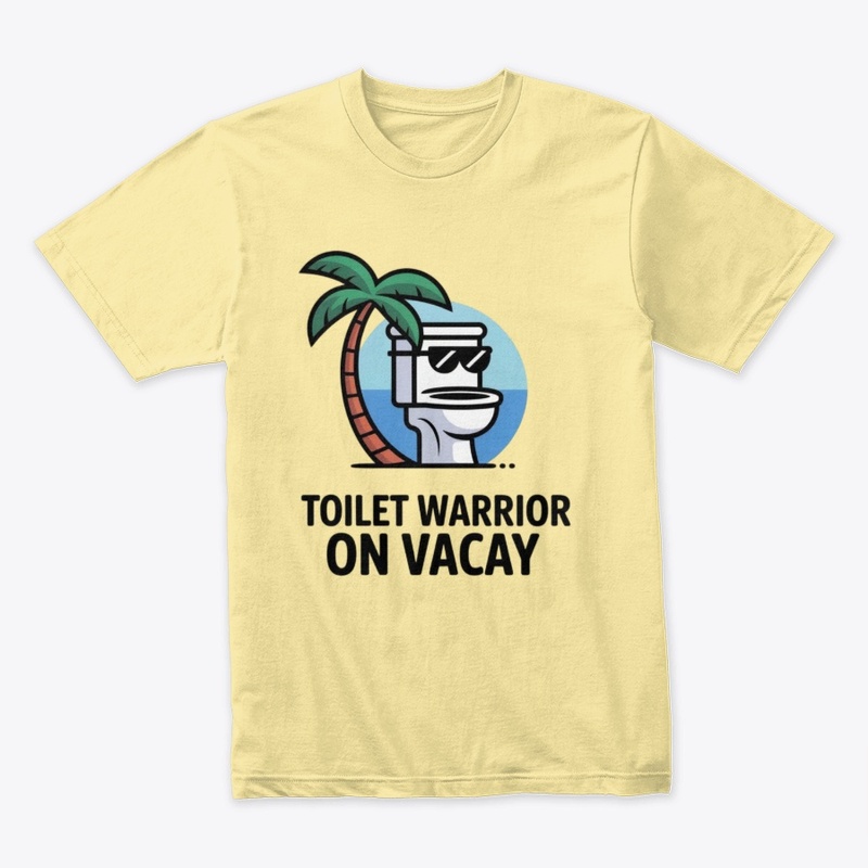Toilet Humor Vacation Shirt
