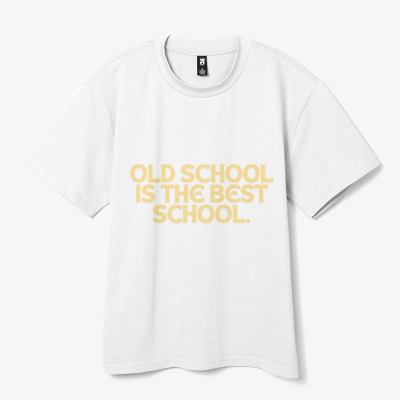 Old School is the Best School" T-Shirt