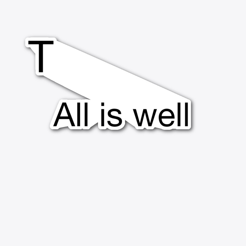 All is well 