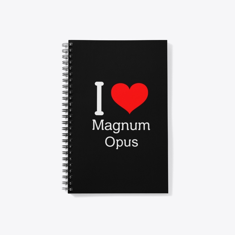 I Love Magnum Opus