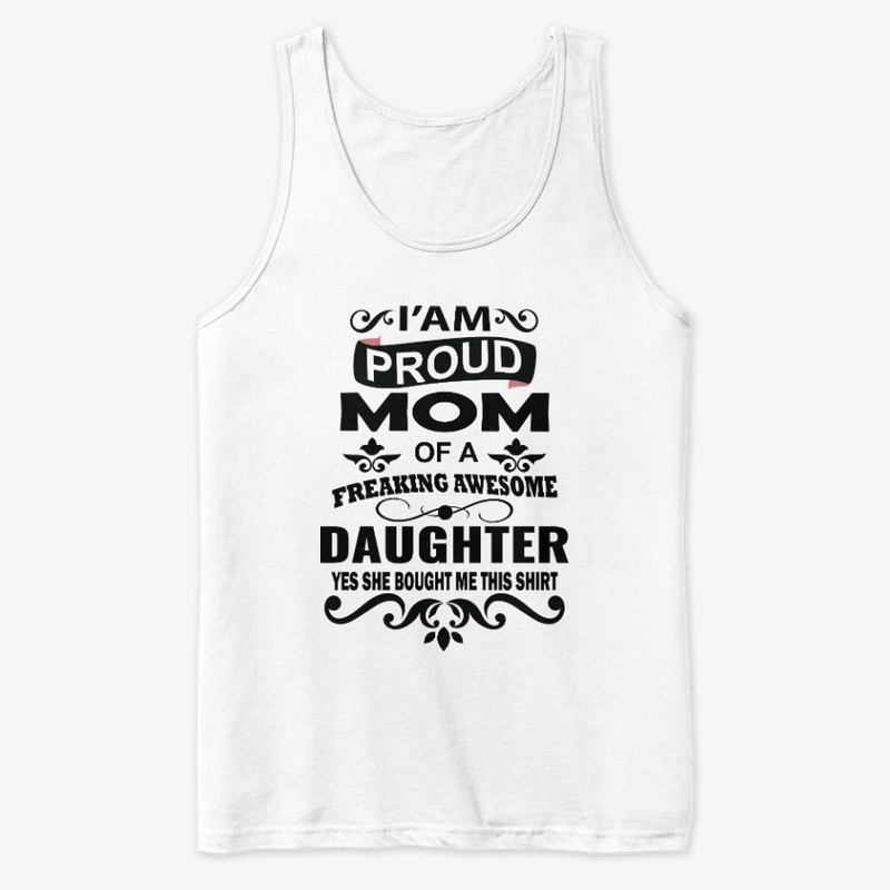 I'Am Proud Mom- T-Shirt