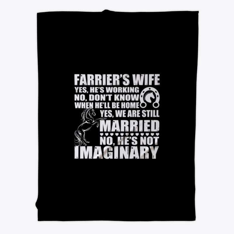 Farrier's Wife No He's Not Imaginary