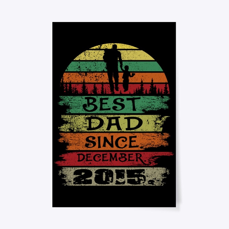 Best Dad Since December 2015 Vintage