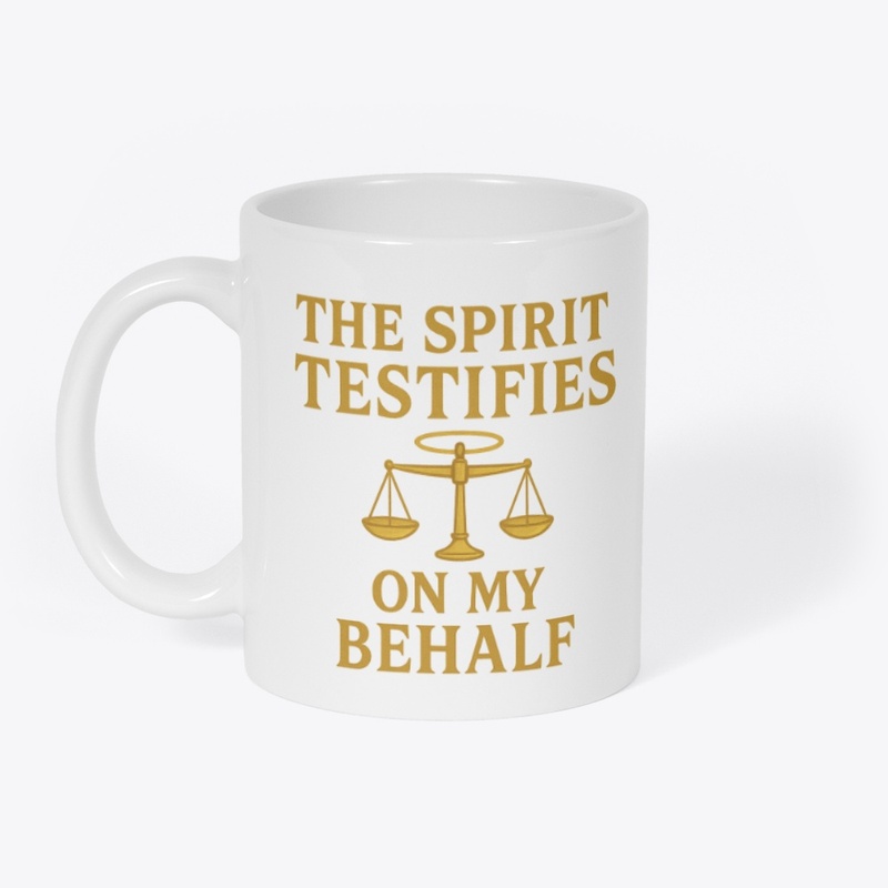 The Spirit Testifies on My Behalf 