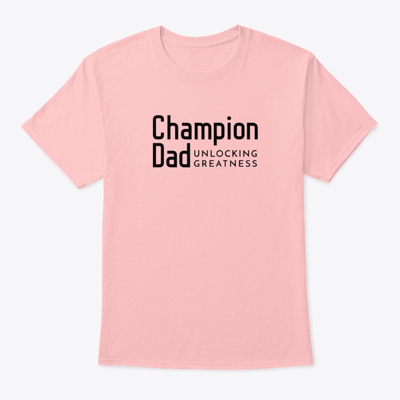 Champion Dad Unlocking Greatness