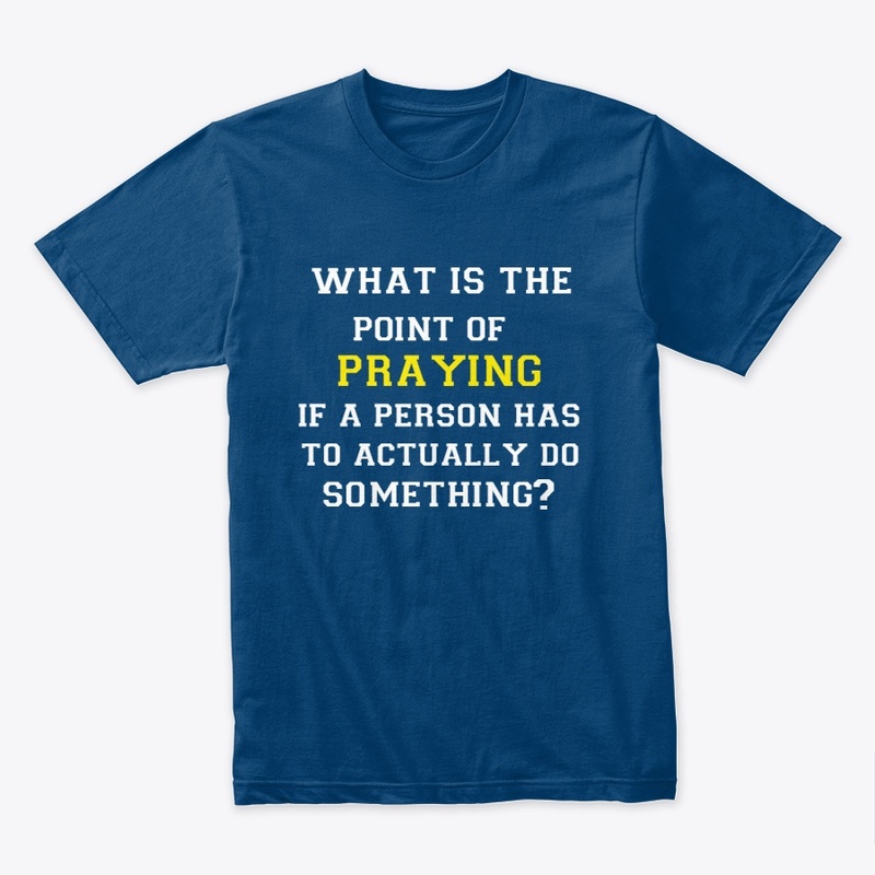 whatisthepointofpraying