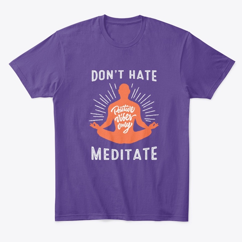 Don't Hate Meditate