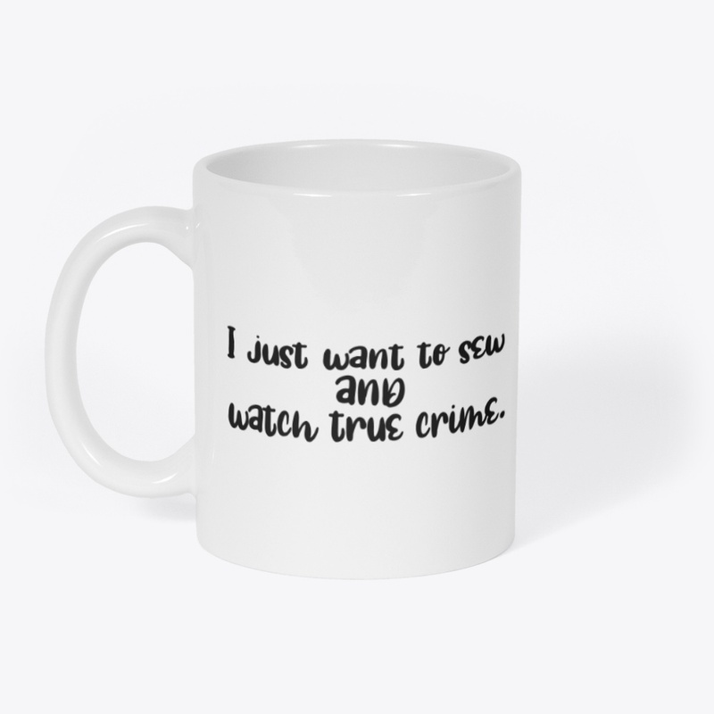 Sew and watch True Crime