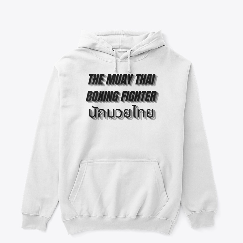 The Muay Thai Boxing Fighter Hoodie