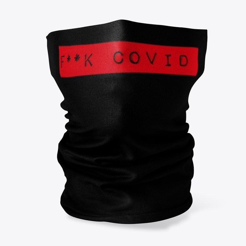 F**CK COVID edition 