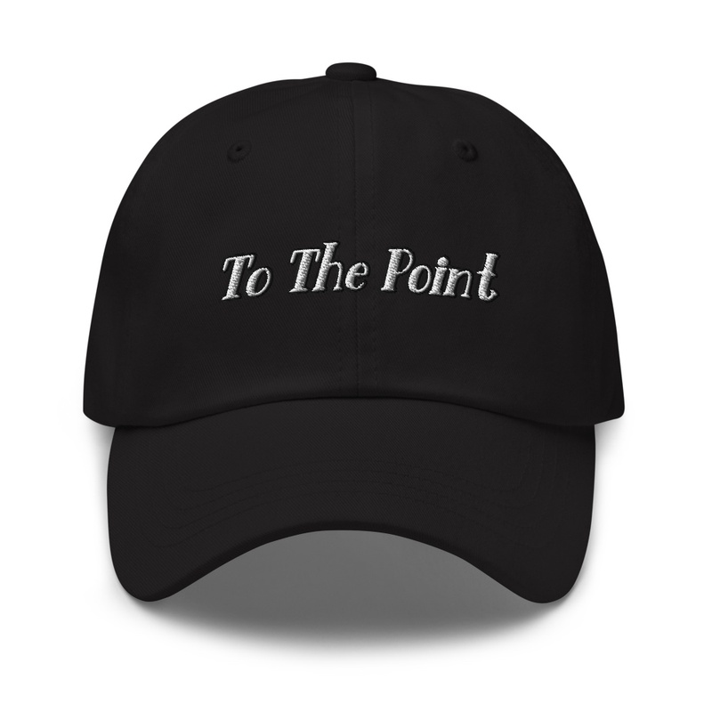 To The Point Dad Hat Modern