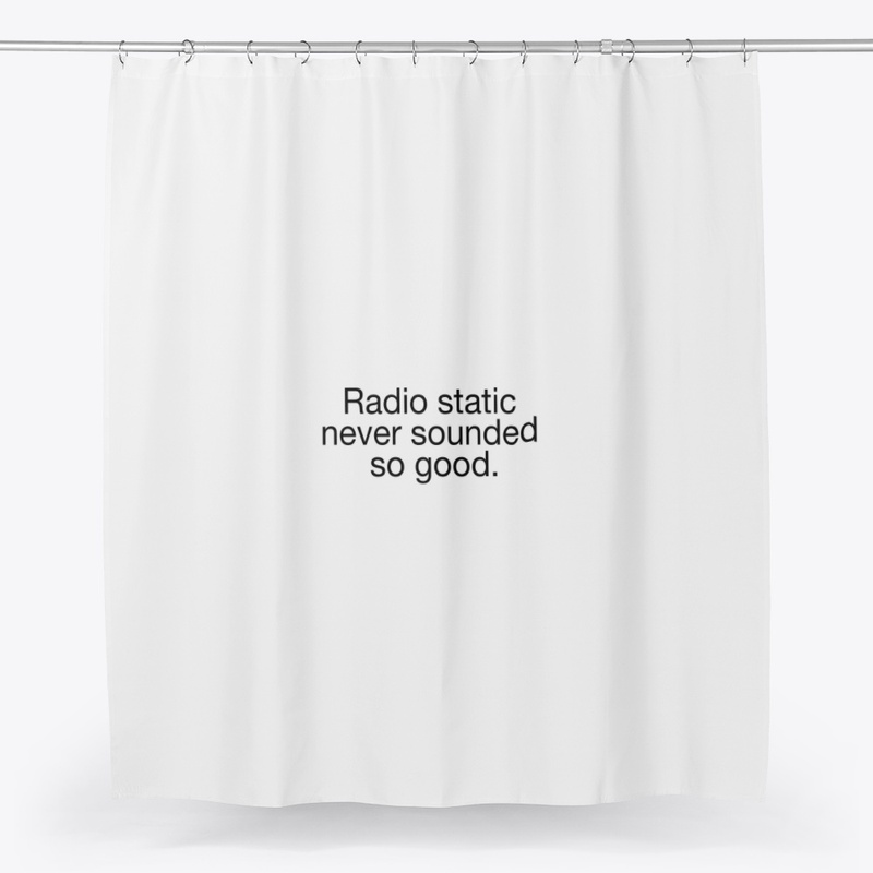 Radio static never sounded so good.