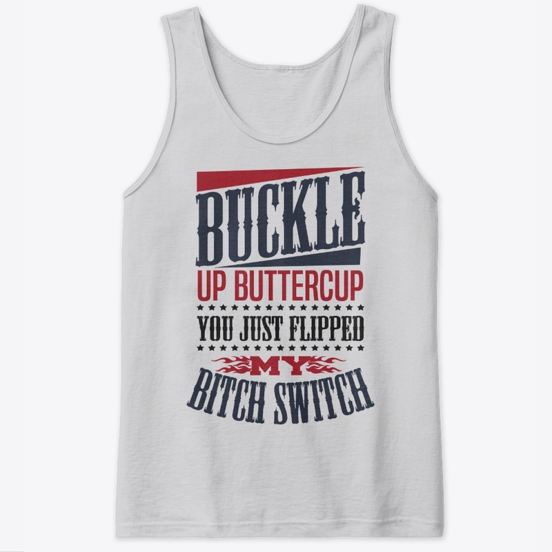 Buckle Up Buttercup
