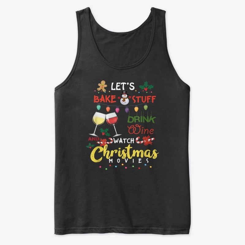 Let s Bake Stuff Drink Wine and Watch Ch