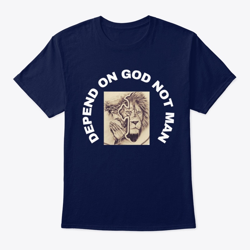 DEPEND On God Not Man
