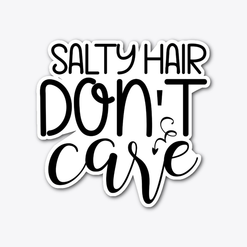  Salty hair don't care