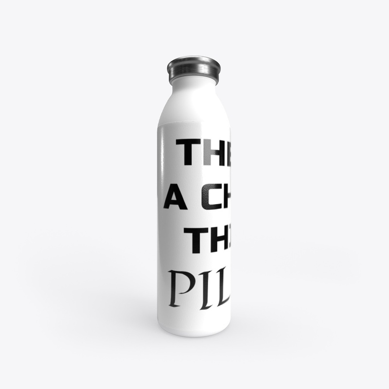 There's A Chance This Is Pilk Drinkware