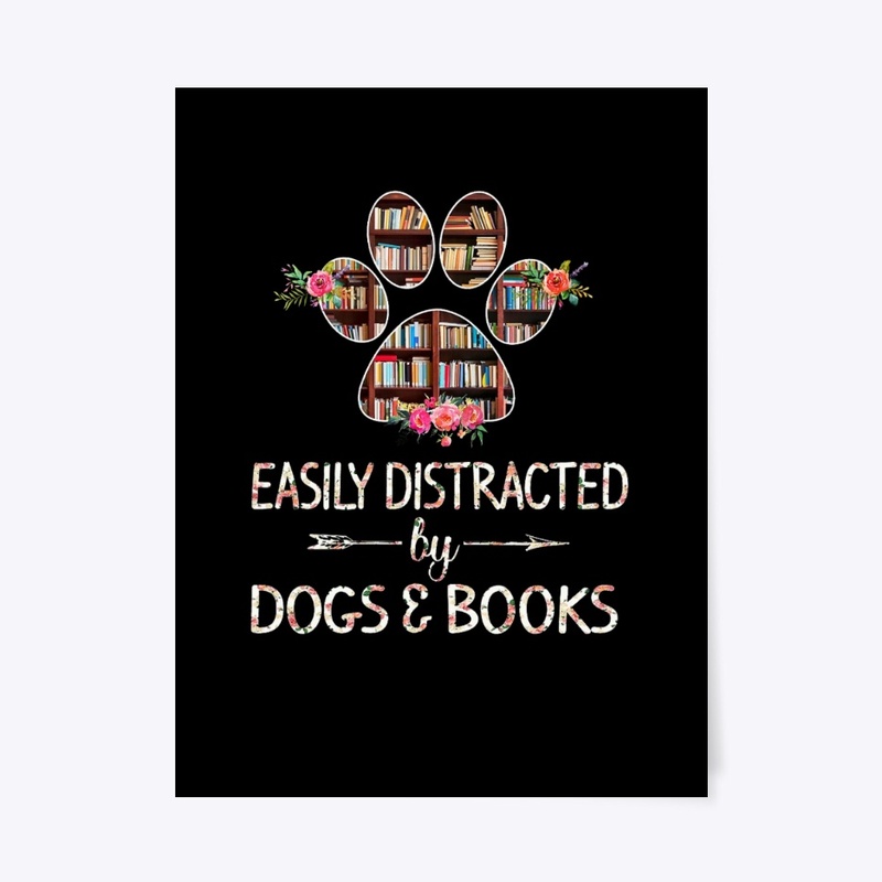 Easily Distracted by DOGS & BOOKS