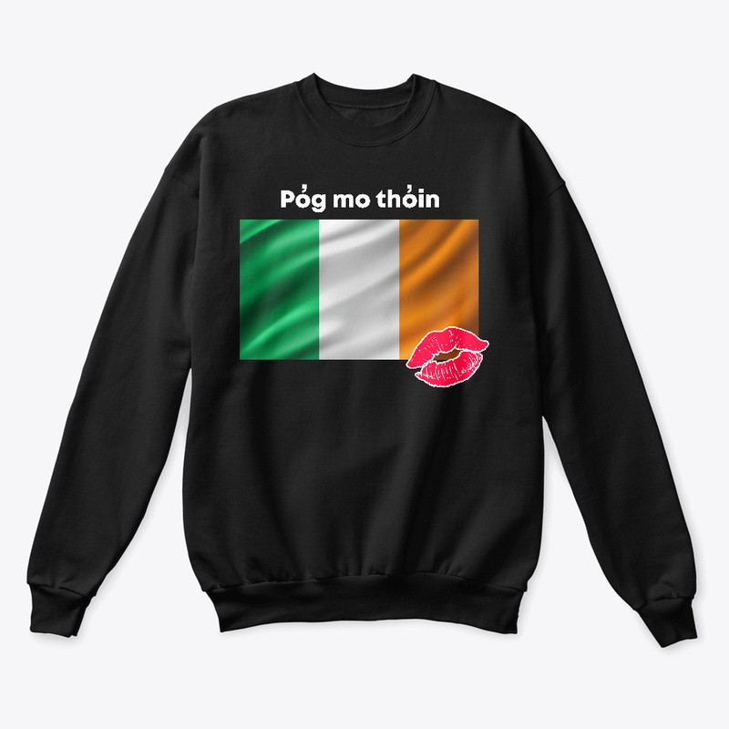 Pog mo thoin Irish kiss my 