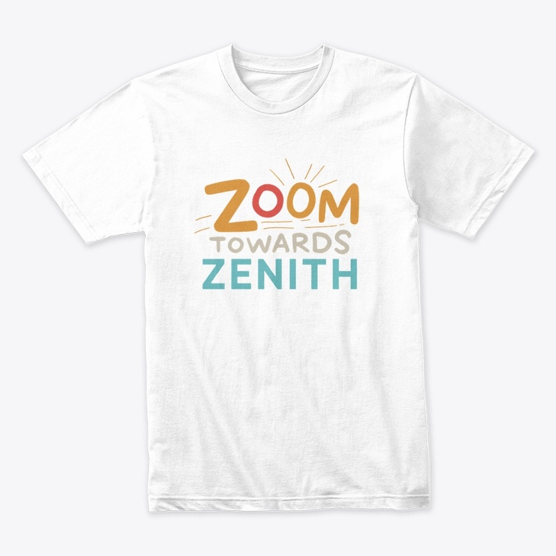  "Zoom Towards Zenith" 